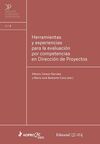 HERRAMIENTAS Y EXPERIENCIAS PARA LA EVALUACIÓN POR COMPETENCIAS EN DIRECCIÓN DE PROYECTOS