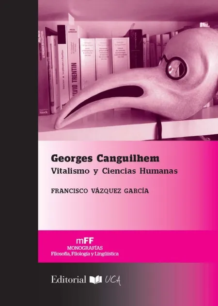 Georges Canguilhem. Vitalismo y Ciencias Humanas