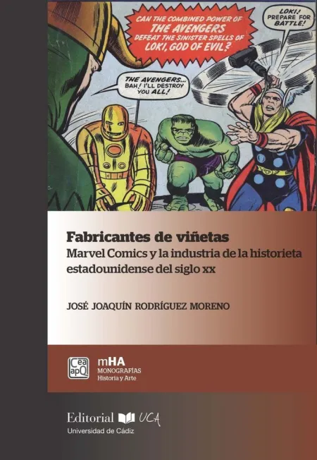 Fabricantes de Viñetas. Marvel Comics y la Industria de la Historieta Estadounidense del Siglo Xx