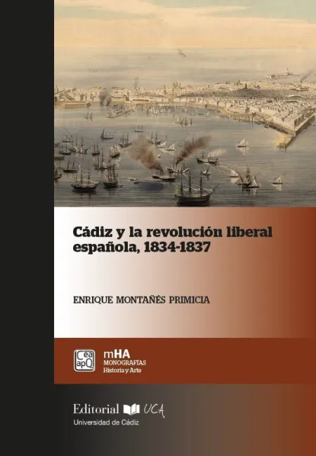 Cádiz y la Revolución Liberal Española, 1834-1837