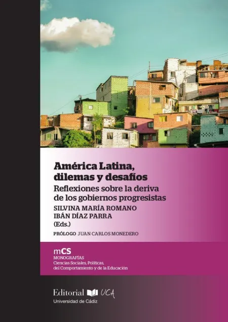 América Latina, Dilemas y Desafíos. Reflexiones Sobre la Deriva de los Gobiernos