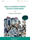 AGUA Y SOCIEDAD EN MADRID DURANTE LA EDAD MEDIA