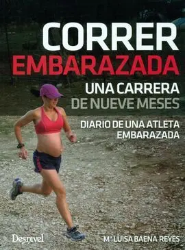 Correr Embarazada. Una Carrera de Nueve Meses