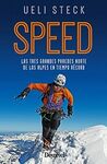 SPEED. LAS TRES GRANDES PAREDES NORTE DE LOS ALPES