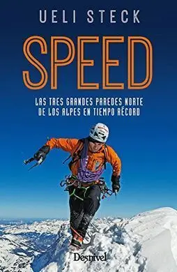 Speed. Las Tres Grandes Paredes Norte de los Alpes