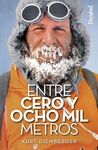 ENTRE CERO Y OCHO MIL METROS (2ª ED.)