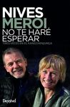 NIVES MEROI. NO TE HARÉ ESPERAR