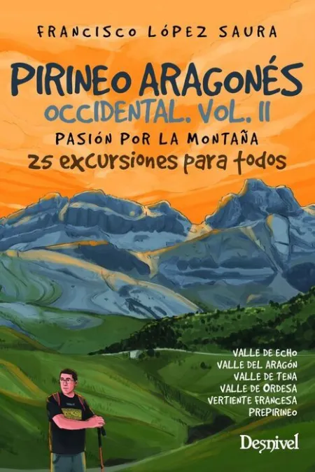 Pirineo Aragonés Occidental Vol. Ii. Pasión por la Montaña