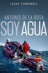 ANTONIO DE LA ROSA SOY AGUA