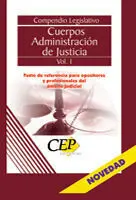 Cuerpos Administración de Justicia Vol. 1 Compendio Legislativo