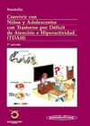 CONVIVIR CON NIÑOS Y ADOLESCENTES CON TRASTORNOS POR DÉFICIT DE ATENCIÓN E HIPERACTIVIDAD (TDAH)