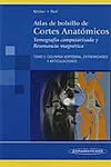 Atlas de Bolsillo de Cortes Anatómicos. Tomo 3