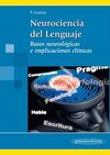 NEUROCIENCIA DEL LENGUAJE. BASES NEUROLÓGICAS E IMPLICACIONES CLÍNICAS