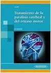 Tratamiento de la Parálisis Cerebral y del Retraso del Motor