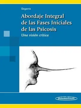 Abordaje Integral de las Fases Iniciales de las Psicosis