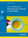CASOS CLÍNICOS DE REPRODUCCIÓN ASISTIDA E INFERTILIDAD