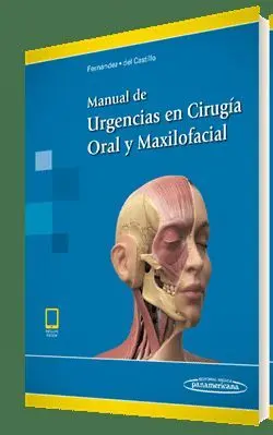 Manual de Urgencias en Cirugía Oral y Maxilofacial (Incluye Ebook)