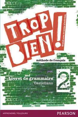 Trop Bien! 2. Cahier D' Exercices (Frances) - 2º eso