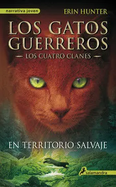 Los Gatos Guerreros. 1: en Territorio Salvaje