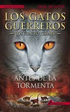 Los Gatos Guerreros. 4: Antes de la Tormenta