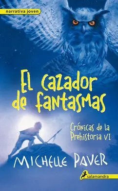 Crónicas de la Prehistoria. Vi: el Cazador de Fantasmas