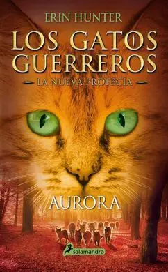 Los Gatos Guerreros. La Nueva Profecía. 3: Aurora