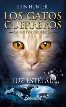 Los Gatos Guerreros. La Nueva Profecía. 4: Luz Estelar