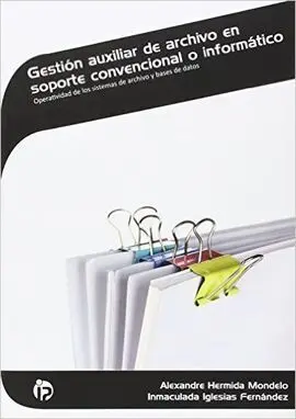 Gestión Auxiliar de Archivo en Soporte Convencional o Informático