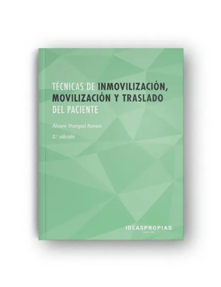 Mf0071_2 - Técnicas de Inmovilización, Movilización y Traslado del Paciente (2ª Edición)