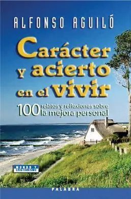 Carácter y Acierto en el Vivir