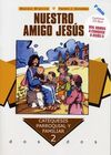 NUESTRO AMIGO JESÚS. CATEQUESIS PARROQUIAL Y FAMILIAR 2 (LIBRO+CD)