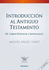 INTRODUCCIÓN AL ANTIGUO TESTAMENTO, III. LIBROS POÉTICOS Y SAPIENCIALES