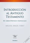 INTRODUCCIÓN AL ANTIGUO TESTAMENTO, III. LIBROS POÉTICOS Y SAPIENCIALES