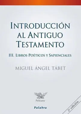 Introducción Al Antiguo Testamento, Iii. Libros Poéticos y Sapienciales