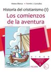 HISTORIA DEL CRISTIANISMO (I). LOS COMIENZOS DE LA AVENTURA