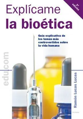 Explícame la Bioética