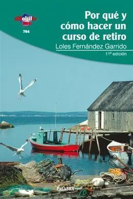 Por qué y Cómo Hacer un Curso de Retiro