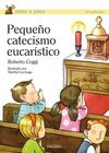 PEQUEÑO CATECISMO EUCARÍSTICO