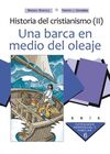 HISTORIA DEL CRISTIANISMO (II). UNA BARCA EN MEDIO DEL OLEAJE