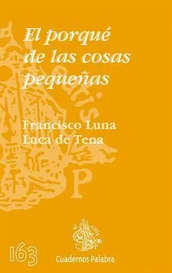 El Porqué de las Cosas Pequeñas