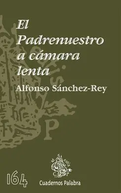 El Padrenuestro a Cámara Lenta