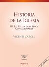 HISTORIA DE LA IGLESIA, III. LA IGLESIA EN LA HISTORIA CONTEMPORANEA
