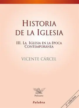 Historia de la Iglesia, Iii. La Iglesia en la Historia Contemporanea