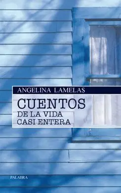 Cuentos de la Vida Casi Entera