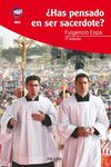 ¿HAS PENSADO EN SER SACERDOTE?