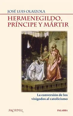 Hermenegildo, Príncipe y Mártir
