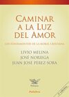 CAMINAR A LA LUZ DEL AMOR