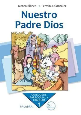 Catequesis Familiar. 1: nuestro Padre Dios