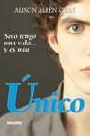 ÚNICO. SOLO TENGO UNA VIDA... Y ES MÍA