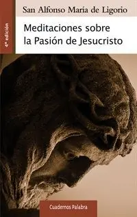 Meditaciones Sobre la Pasión de Jesucristo